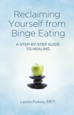 Reclaiming Yourself from Binge Eating (eBook, ePUB) - Fulvio, Leora