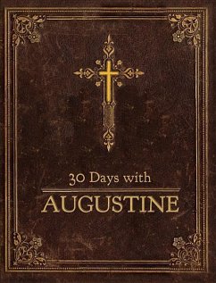 30 Days with Augustine - Buckner, Richard E
