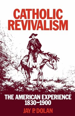 Catholic Revivalism - Dolan, Jay P.