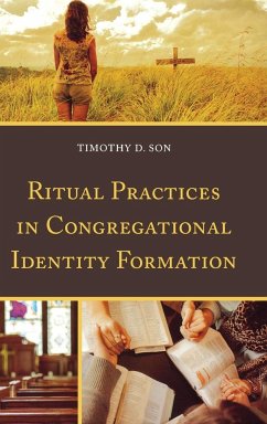 Ritual Practices in Congregational Identity Formation - Son, Timothy D.