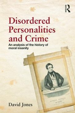 Disordered Personalities and Crime - Jones, David W