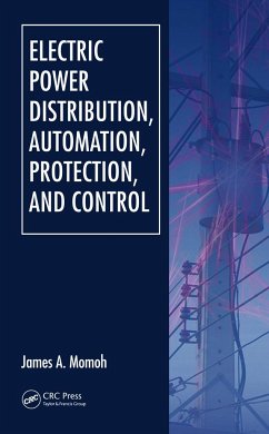 Electric Power Distribution, Automation, Protection, and Control - Momoh, James A. (Howard University, Washington, District of Columbia