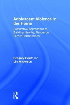 Adolescent Violence in the Home - Routt, Gregory; Anderson, Lily