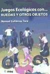 Juegos ecológicos con-- ruedas y otros objetos, Educación Primaria