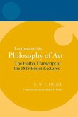 Lectures on the Philosophy of Art: The Hotho Transcript of the 1823 Berlin Lectures