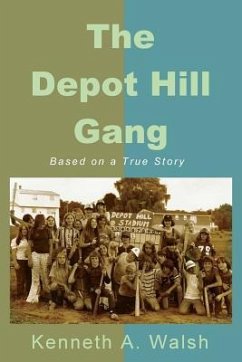 The Depot Hill Gang - Walsh, Kenneth A.