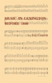 Music in Lexington Before 1840