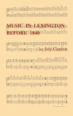 Music in Lexington Before 1840 - Carden, Joy