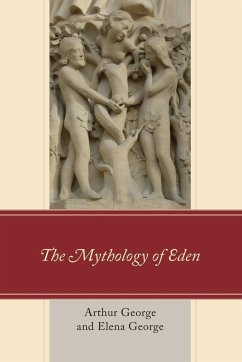 The Mythology of Eden - George, Arthur; George, Elena