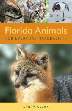 Florida Animals for Everyday Naturalists - Allan, Larry