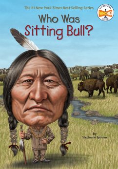 Who Was Sitting Bull? - Spinner, Stephanie; Who Hq