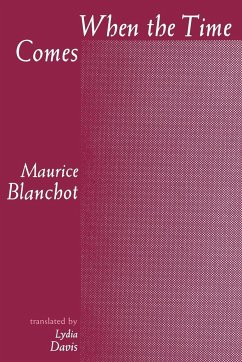 When the Time Comes - Blanchot, Maurice