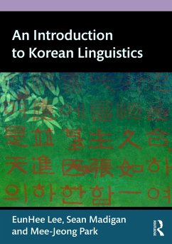 An Introduction to Korean Linguistics - Lee, Eunhee; Madigan, Sean; Park, Mee-Jeong