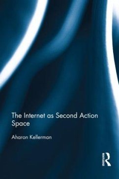 The Internet as Second Action Space - Kellerman, Aharon