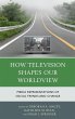 How Television Shapes Our Worldview - Bild 1