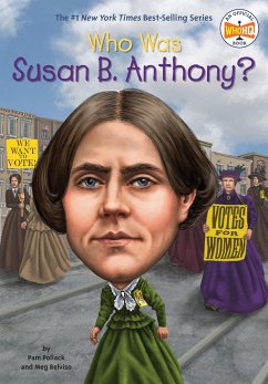 Who Was Susan B. Anthony? - Pollack, Pam; Belviso, Meg; Who HQ