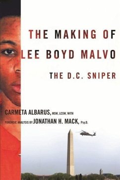 The Making of Lee Boyd Malvo - Albarus, Carmeta; Mack, Jonathan