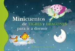 Minicuentos de tigres y dragones para ir a dormir - Blanca Bk; Ronda, Magela