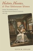 Harlots, Hussies, & Poor Unfortunate Women: Crime, Transportation & the Servitude of Female Convicts, 1718-1783