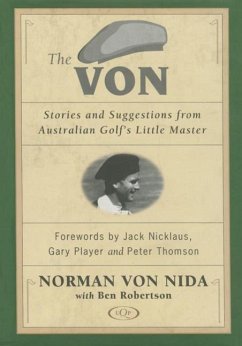 The Von: Stories and Suggestions from Australian Golf's Little Master - Robertson, Ben