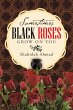 Sometimes Black Roses Grow on You - Bild 1