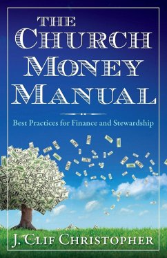 The Church Money Manual - Christopher, J Clif
