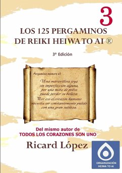 Los 125 pergaminos de Reiki Heiwa to Ai ® - López, Ricard