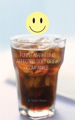 Funny Marketing Affected Soft Drink Companies - Watson, W. Robert