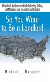 So You Want to Be a Landlord