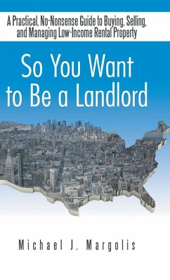 So You Want to Be a Landlord - Margolis, Michael J.