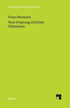 Vom Ursprung sittlicher Erkenntnis - Brentano, Franz