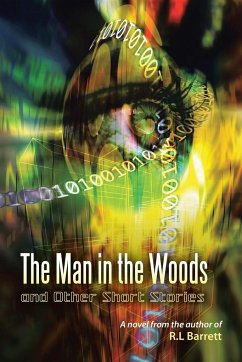 The Man in the Woods and Other Short Stories - Barrett, Robert L.