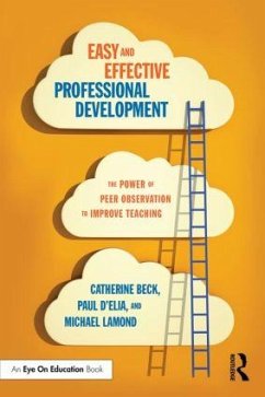 Easy and Effective Professional Development - Beck, Catherine; D'Elia, Paul; Lamond, Michael W