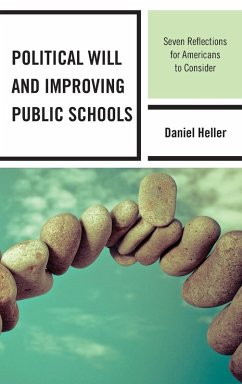 Political Will and Improving Public Schools - Heller, Daniel