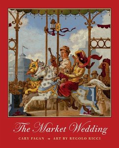The Market Wedding - Fagan, Cary