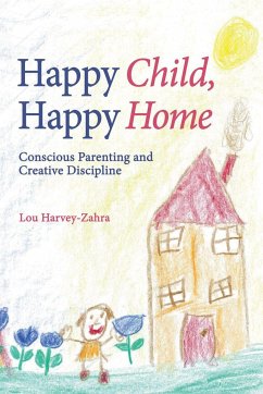 Happy Child, Happy Home - Harvey-Zahra, Lou