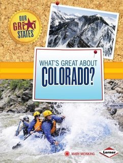 What's Great about Colorado? - Meinking, Mary