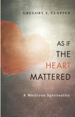 As If the Heart Mattered - Clapper, Gregory S.