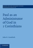 Paul as an Administrator of God in 1 Corinthians