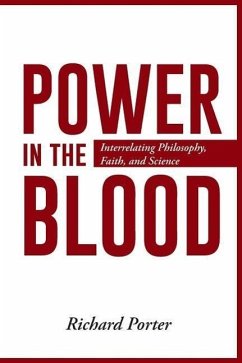 Power in the Blood: Interrelating Philosophy, Faith, and Science