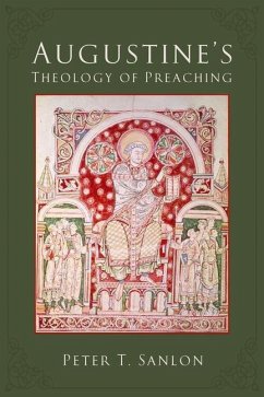 Augustine's Theology of Preaching - Sanlon, Peter T