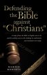 Defending the Bible Against Christians - Bild 1