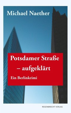 Potsdamer Straße, aufgeklärt (eBook, ePUB) - Naether, Michael