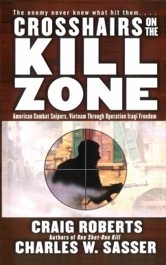 Crosshairs on the Kill Zone - Roberts, Craig; Sasser, Charles W.