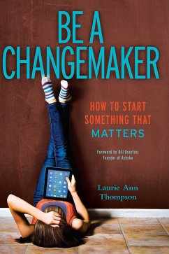 Be a Changemaker - Thompson, Laurie Ann