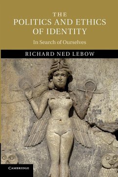 The Politics and Ethics of Identity - Lebow, Richard Ned
