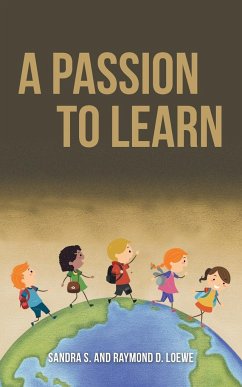 A Passion to Learn - S, Sandra; Loewe, Raymond D.