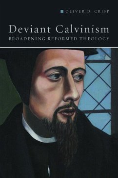 Deviant Calvinism - Crisp, Oliver D