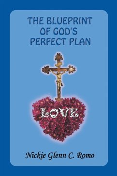 The Blueprint of God's Perfect Plan - Romo, Nickie Glenn C.