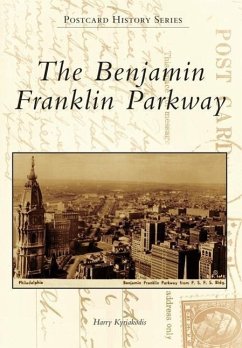 The Benjamin Franklin Parkway - Kyriakodis, Harry